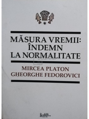 Mircea Platon - Masura vremii: indemn la normalitate foto