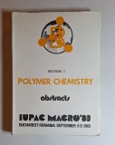 Polymer Chemistry &ndash; Section I, IUPAC MACRO&rsquo;83, Bucharest 1983