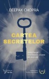 Cartea Secretelor - Deepak Chopra - Spiritualitate, Ezoterism, Dezvoltare Personala