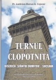 AMS - PR. JUSTINIAN - REMUS A. COJOCAR - TURNUL CLOPOTNITA BISERICA &bdquo;SFANTUL DUMITRU &rdquo; - SUCEAVA, CU AUTOGRAF