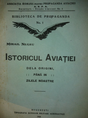 MIHAIL NEGRU - ISTORICUL AVIATIEI DE LA ORIGINI PANA IN ZILELE NOASTRE {1928) foto