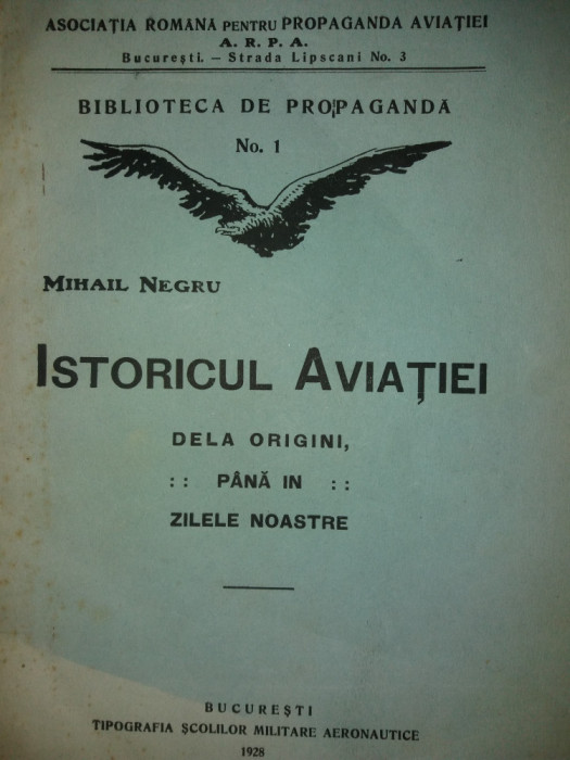 MIHAIL NEGRU - ISTORICUL AVIATIEI DE LA ORIGINI PANA IN ZILELE NOASTRE {1928)