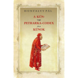A K&uacute;n- vagy Petrarka-codex &eacute;s a k&uacute;nok - Hunfalvy P&aacute;l
