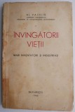 Invingatorii vietii. Mari inventatori si industriasi &ndash; Al. Vasiliu (putin uzata)