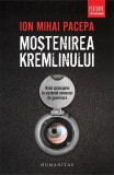 Moştenirea Kremlinului - Paperback brosat - Ion Mihai Pacepa - Humanitas