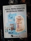 Ion Popescu / Lucian Negulescu - Manual pentru operatorii din centralele termice