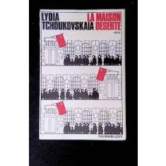 La maison deserte - Lydia Tchoukovskaia