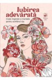 Iubirea adevarata. Citate inspirate si mandale pentru echilibrul tau