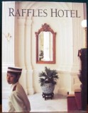 RAFFLES HOTEL - GRETCHEN LIU (ALBUM, TEXT IN LIMBA ENGLEZA)