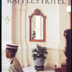 RAFFLES HOTEL - GRETCHEN LIU (ALBUM, TEXT IN LIMBA ENGLEZA)