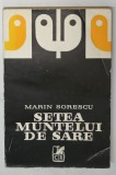 MARIN SORESCU SETEA MUNTELUI DE SARE ( TEATRU ) : IONA , PARACLISERUL , MATCA , 1974