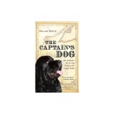 The Captain's Dog: My Journey with the Lewis and Clark Tribe