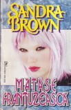 Sandra Brown - Matase frantuzeasca (1994)