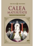 Cumpara ieftin Calea maturitatii. Cultura morala confucianista/Tang Kailin, Chen Renren