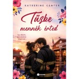 Tűzbe menn&eacute;k &eacute;rted - Katherine Center