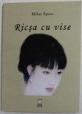 RICSA CU VISE, versuri de MIHAI EPURE , 2012 , DEDICATIE *