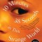 10 Minutes 38 Seconds in This Strange World