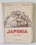 JAPONIA de IOAN ROSCA , PETRE COTET , 1942 , * PREZINTA URME DE UZURA