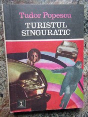 Turistul singuratic - Tudor Popescu - 1974 foto