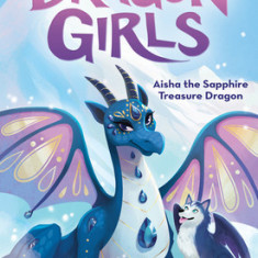 Aisha the Sapphire Treasure Dragon (Dragon Girls #5), Volume 5