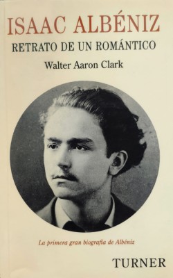 Isaac Albeniz Retrato De Un Romantico - Walter Aaron Clark , E422 foto