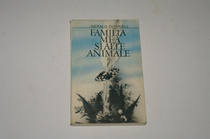 Familia mea si alte animale - Gerald Durrell