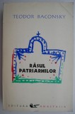 Rasul patriarhilor &ndash; Teodor Baconsky
