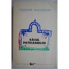 Rasul patriarhilor &ndash; Teodor Baconsky