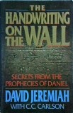 Cumpara ieftin David Jeremiah, C. C. Carlson - The Handwriting On The Wall: Secrets From The