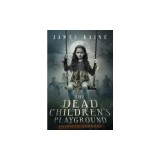 The Dead Children's Playground