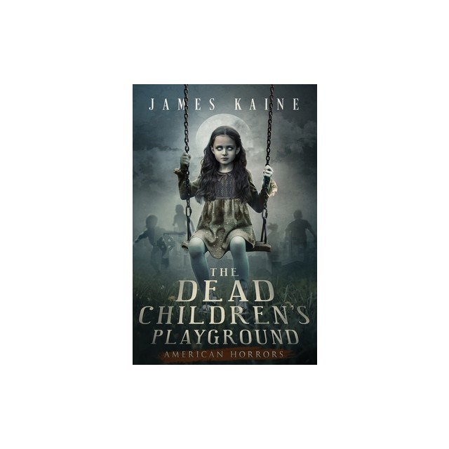 The Dead Children's Playground