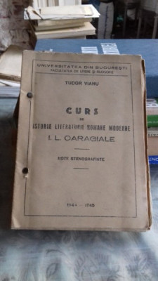 Curs de istoria literaturii romane moderne I. L. Caragiale note stenografiate - Tudor Vianu foto