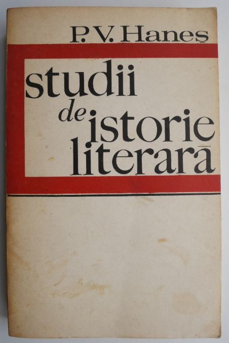 Studii de istorie literara &ndash; P.V. Hanes