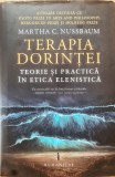 Terapia dorintei. Teorie si practica in etica elenistica &ndash; Martha C. Nussbaum