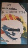 Și c&acirc;inele r&acirc;de - Eugen Mihăescu