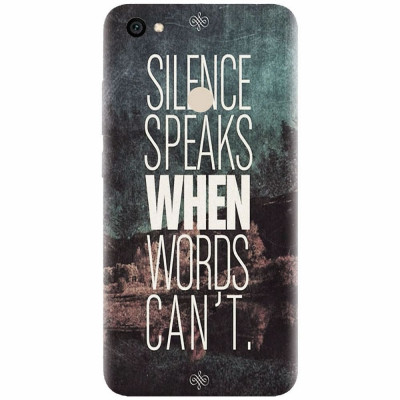 Husa silicon pentru Xiaomi Redmi Note 5A, Silence Speaks When Word Cannot foto