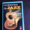 Le grand livre du jazz - Joachim Ernst Berendt (carte in limba franceza)
