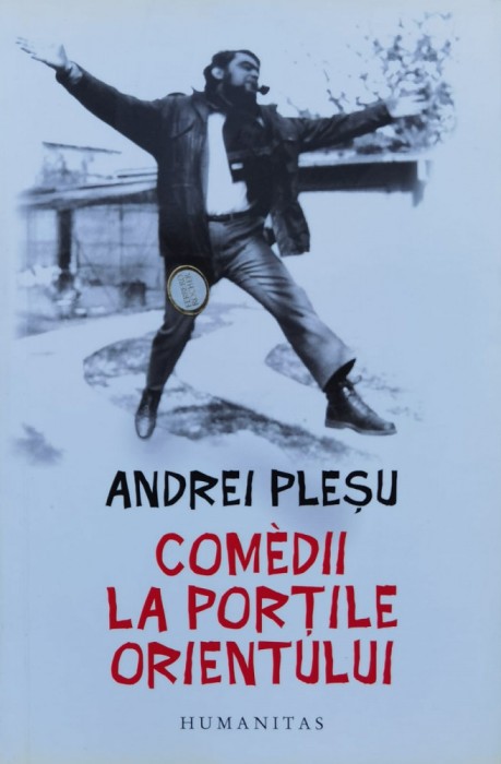 Comedii La Portile Orientului - Andrei Plesu , H84