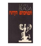 Lucian Blaga - Fiinta istorica - 125206
