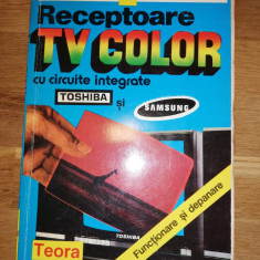 Receptoare TV color Toshiba si Samsung - Horia Radu Ciobanescu, Ion Creanga