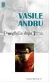 Evanghelia dupa Toma | Vasile Andru, Paralela 45