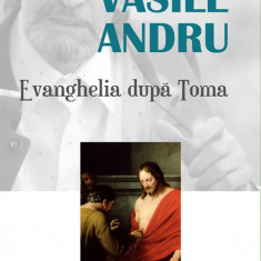 Evanghelia dupa Toma | Vasile Andru