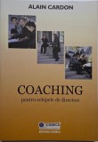 Coaching Echipe Directori Alain Cardon - Carte leadership, dezvoltare personală, management