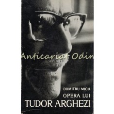 Opera Lui Tudor Arghezi - Dumitru Micu