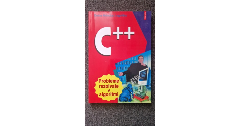 C++ PROBLEME REZOLVATE SI ALGORITMI - Hrinciuc Logofatu | Okazii.ro