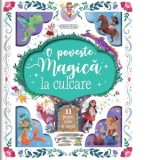 O poveste magica la culcare. 11 povesti pline de magie