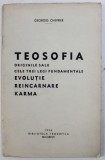 TEOSOFIA - ORIGINILE SALE , CELE TREI LEGI FUNDAMENTALE : EVOLUTIE , REINCARNARE , KARMA de GEORGES CHEVRIER , 1936