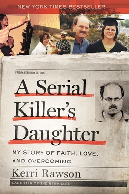 A Serial Killer&amp;#039;s Daughter: My Story of Faith, Love, and Overcoming foto