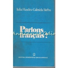 Parlons Francais! - Iulia Hasdeu, Gabriela Sarbu