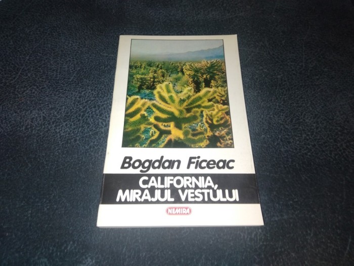 BOGDAN FICEAC - CALIFORNIA MIRAJUL VESTULUI